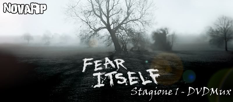 Fear Itself s01e01 02   DVDMux ITA   TNT Village preview 0