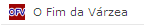 O Fim da Várzea