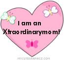 I am an xtraordinarymom!