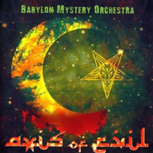 http://i285.photobucket.com/albums/ll58/GospeLoads/Christian-Metal-2008-Vol-ONE/BabylonMysteryOrchestra-AxisOfEvil2.jpg