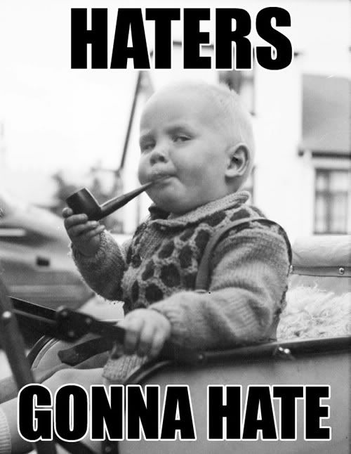 haters gonna hate photo: Haters Gonna Hate haters21.jpg